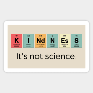 Kindness - It's Not Science Sticker